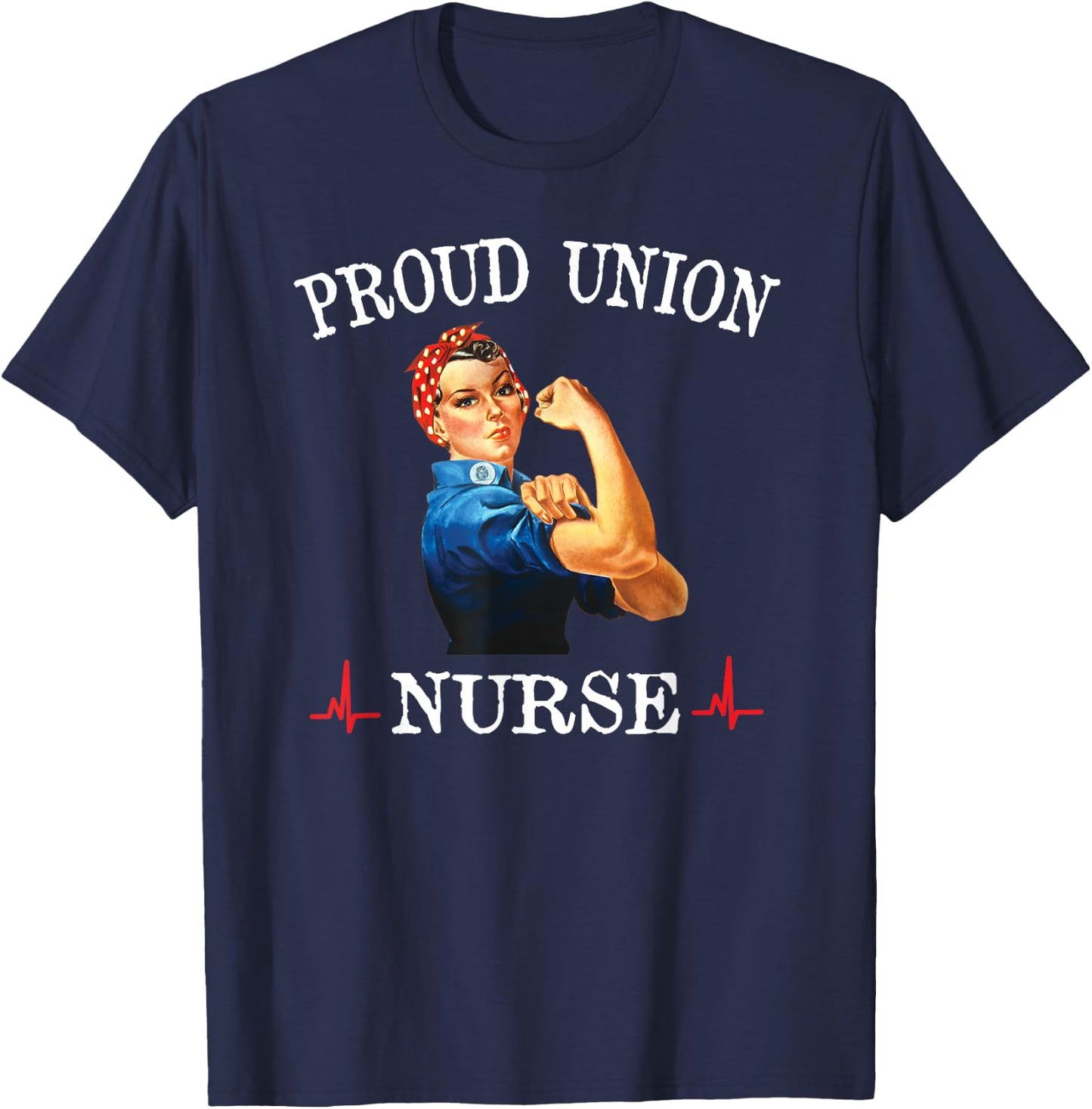 Union Strong and Solidarity Shirt - nurse T-Shirt - T-Shirt | Navy