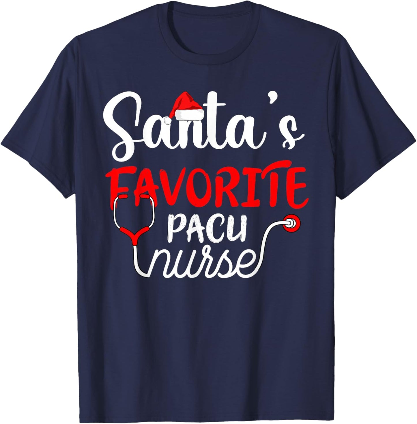 Santa's Favorite PACU Nurse Shirt Funny Christmas T-Shirt - T-Shirt | Navy