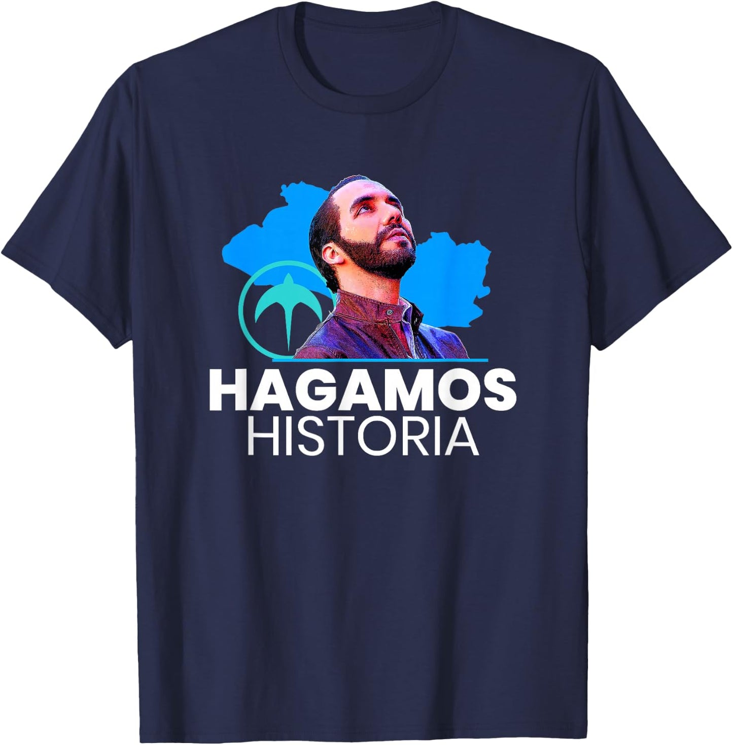 Hagamos Historia, Nayib Bukele, Nuevas Ideas Gift T-Shirt - T-Shirt | Navy