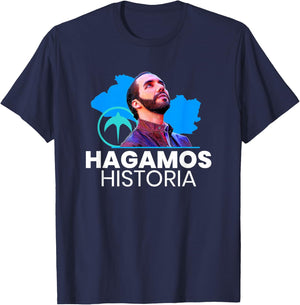 Hagamos Historia, Nayib Bukele, Nuevas Ideas Gift T-Shirt - T-Shirt | Navy