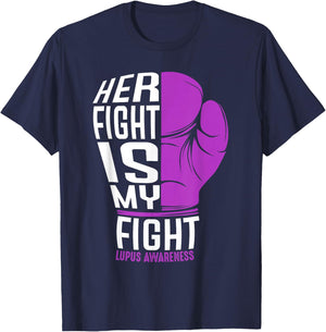 Her Fight Is My Fight - SLE Lupus Awareness Support Gift T-Shirt - T-Shirt | Navy