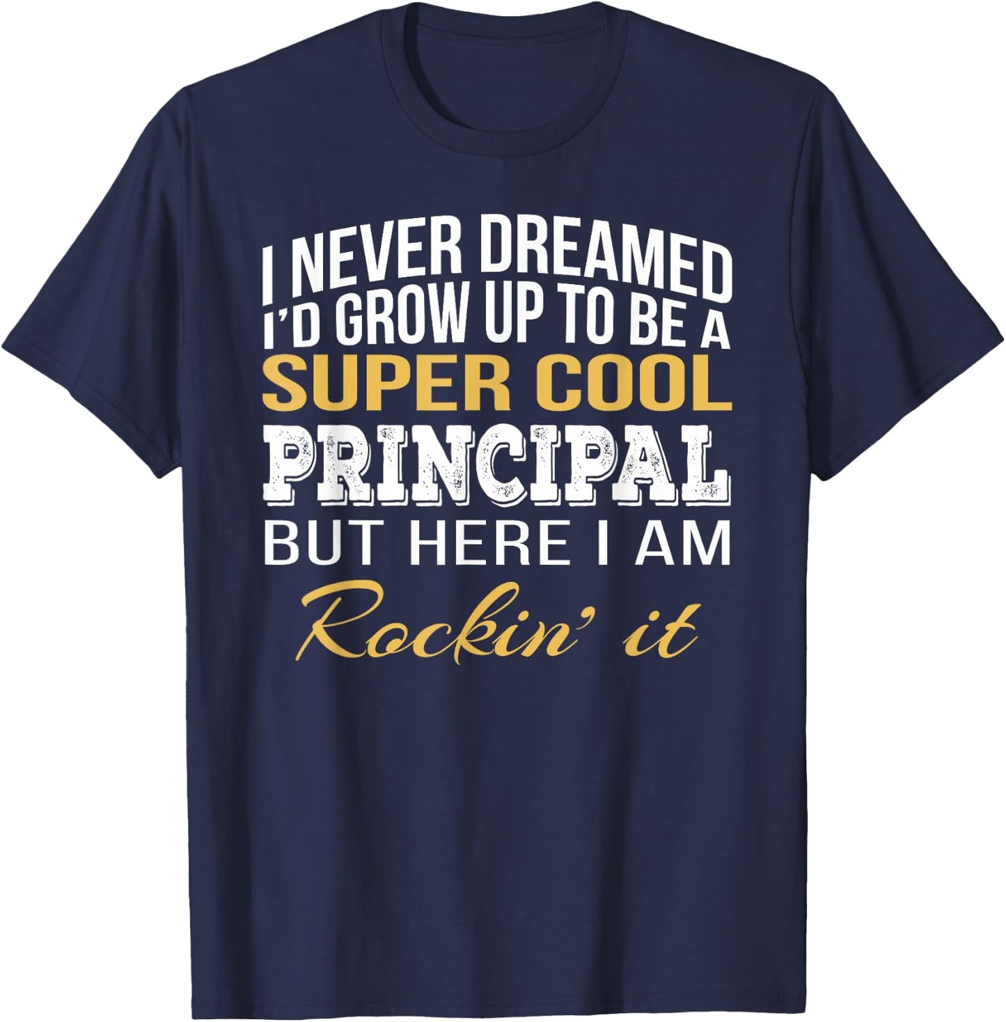 Principal Appreciation Funny Gift Small T-Shirt - T-Shirt | Navy