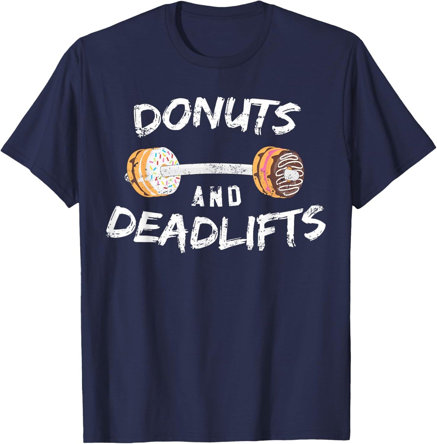 Donut Workout Funny Gift, Donuts and Deadlifts T-Shirt - T-Shirt | Navy