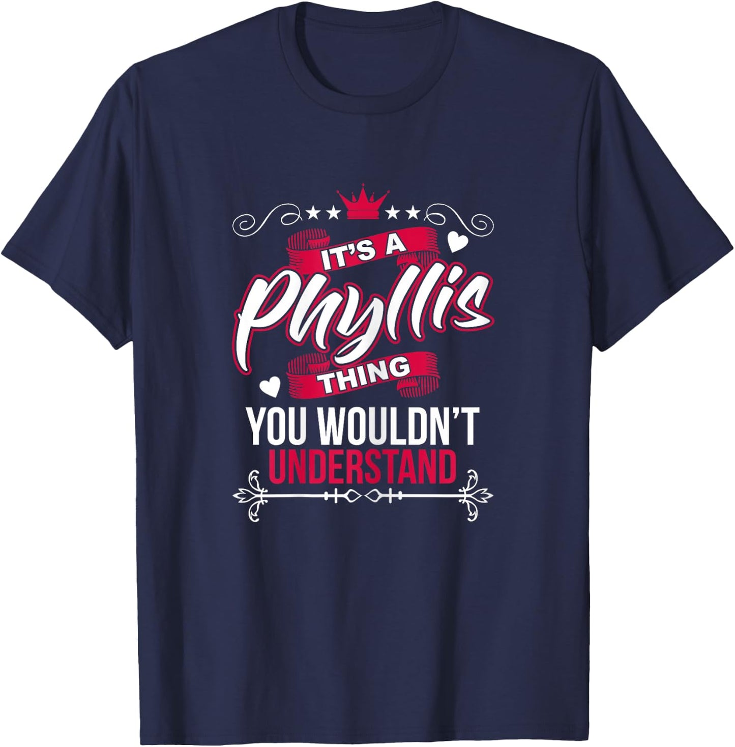 It's a Phyllis Thing you wouldn't Understand T Shirt Gift T-Shirt - T-Shirt | Navy