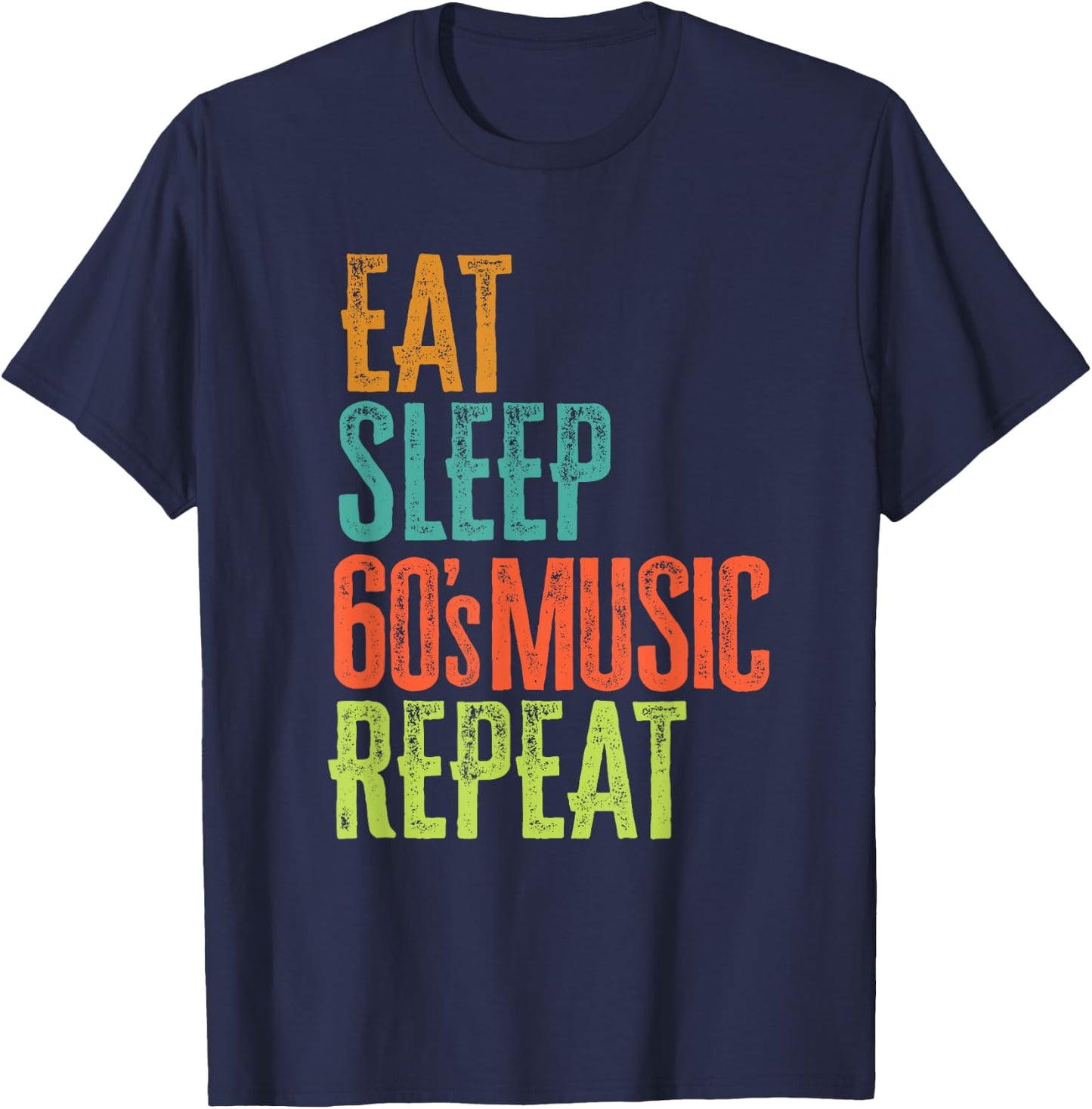 Retro Eat Sleep 60's Music Repeat Dance Pop Folk Rock Bands T-Shirt - T-Shirt | Navy