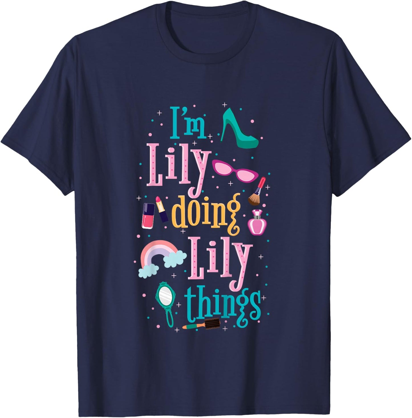 I'm Lily Doing Lily Things Cute Girls Gift T-Shirt - T-Shirt | Navy