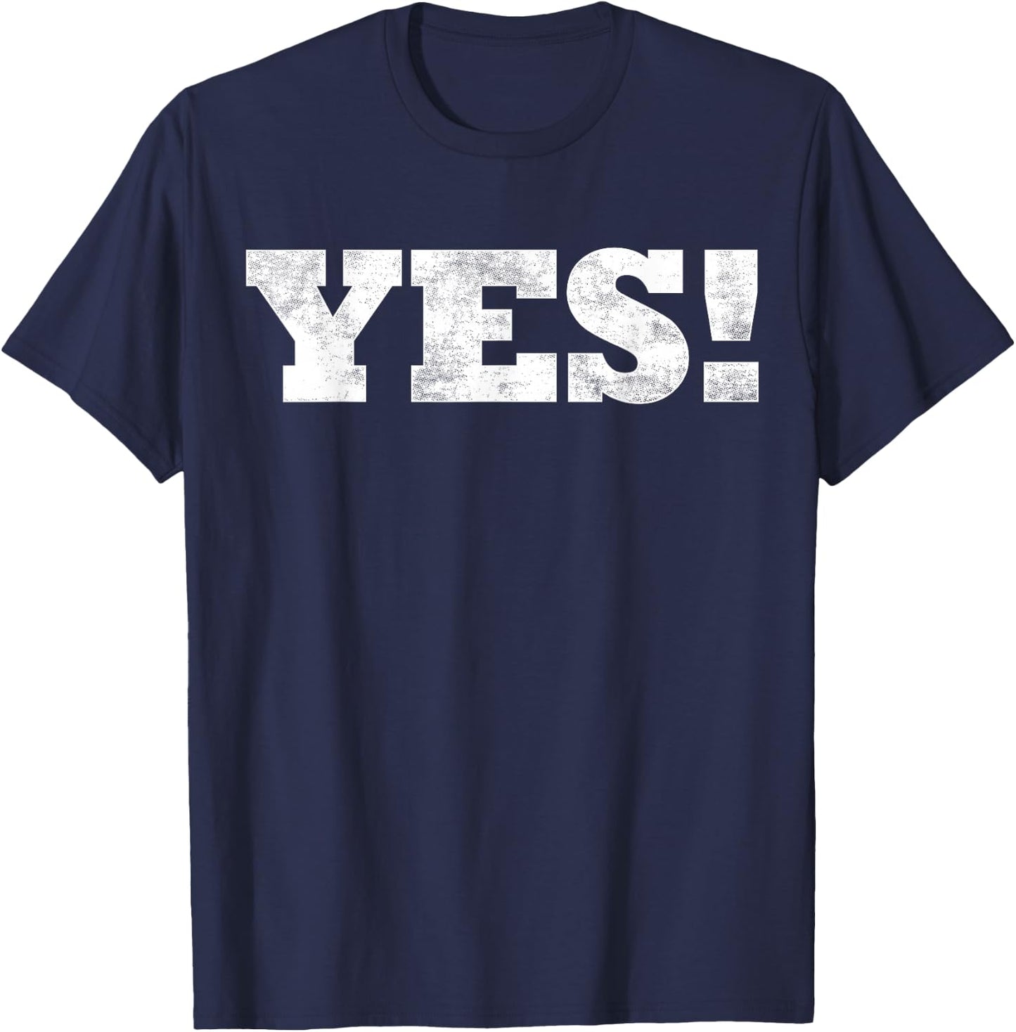 The word YES ! | A design that says YES T-Shirt - T-Shirt | Navy