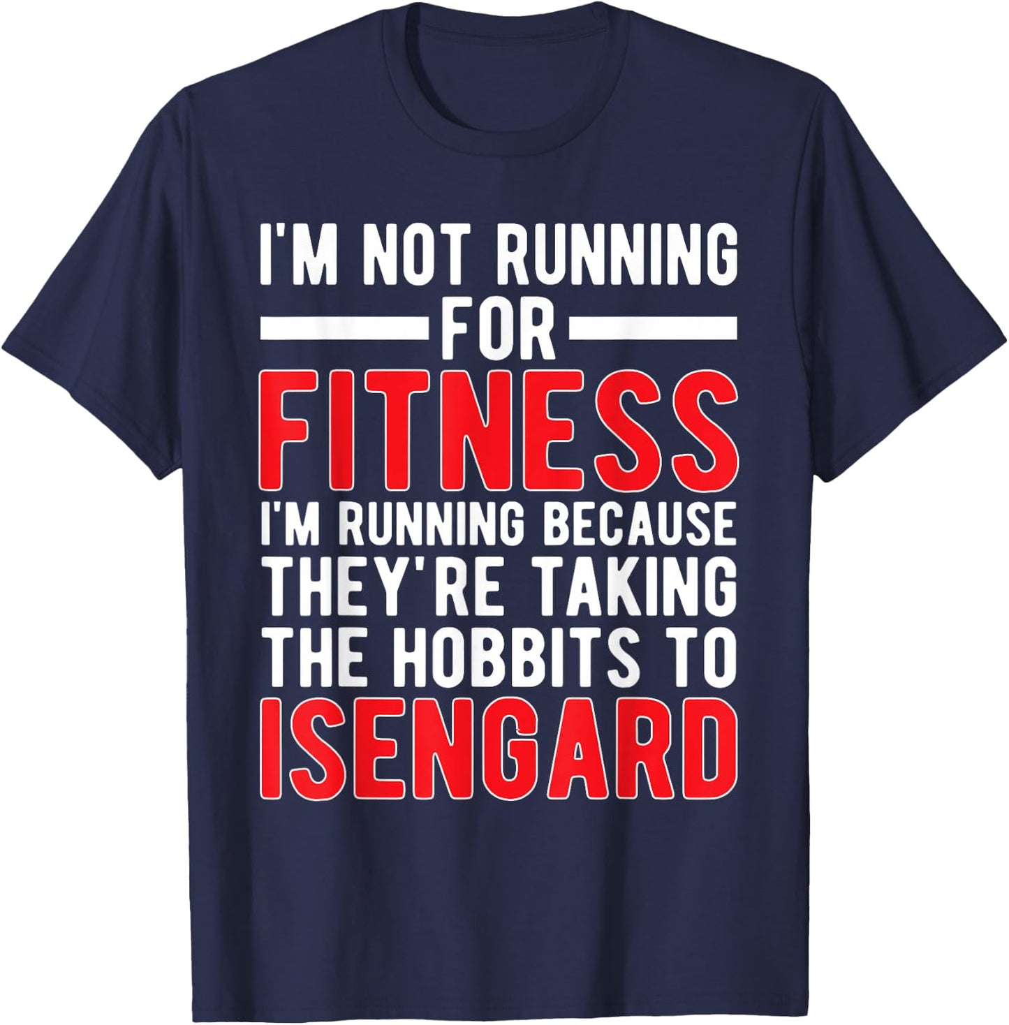 I'm Not Running For Fitness I'm Running Because T Shirt T-Shirt - T-Shirt | Navy