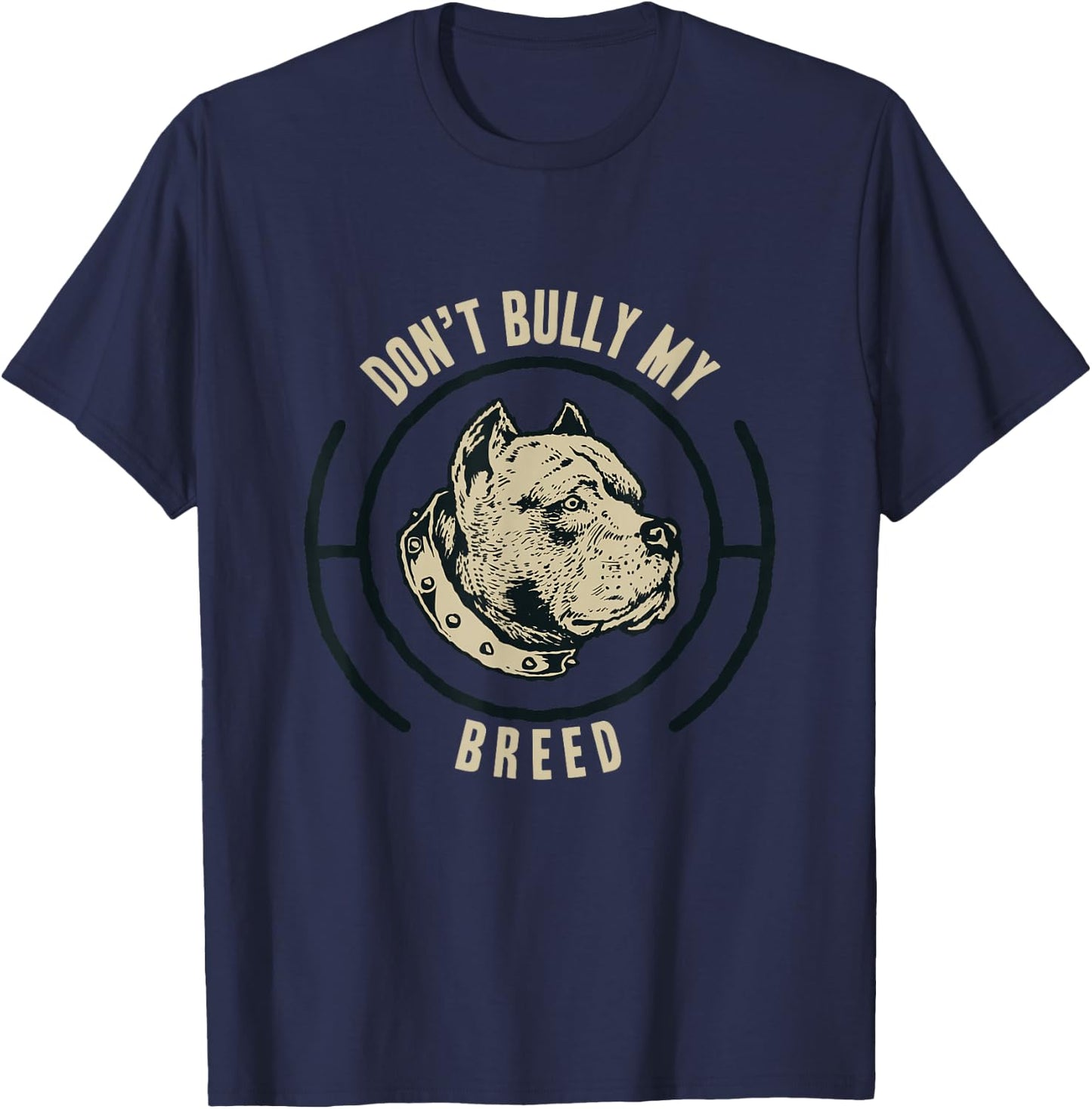 Pit Bull Don't Bully My Breed T-Shirt - T-Shirt | Navy