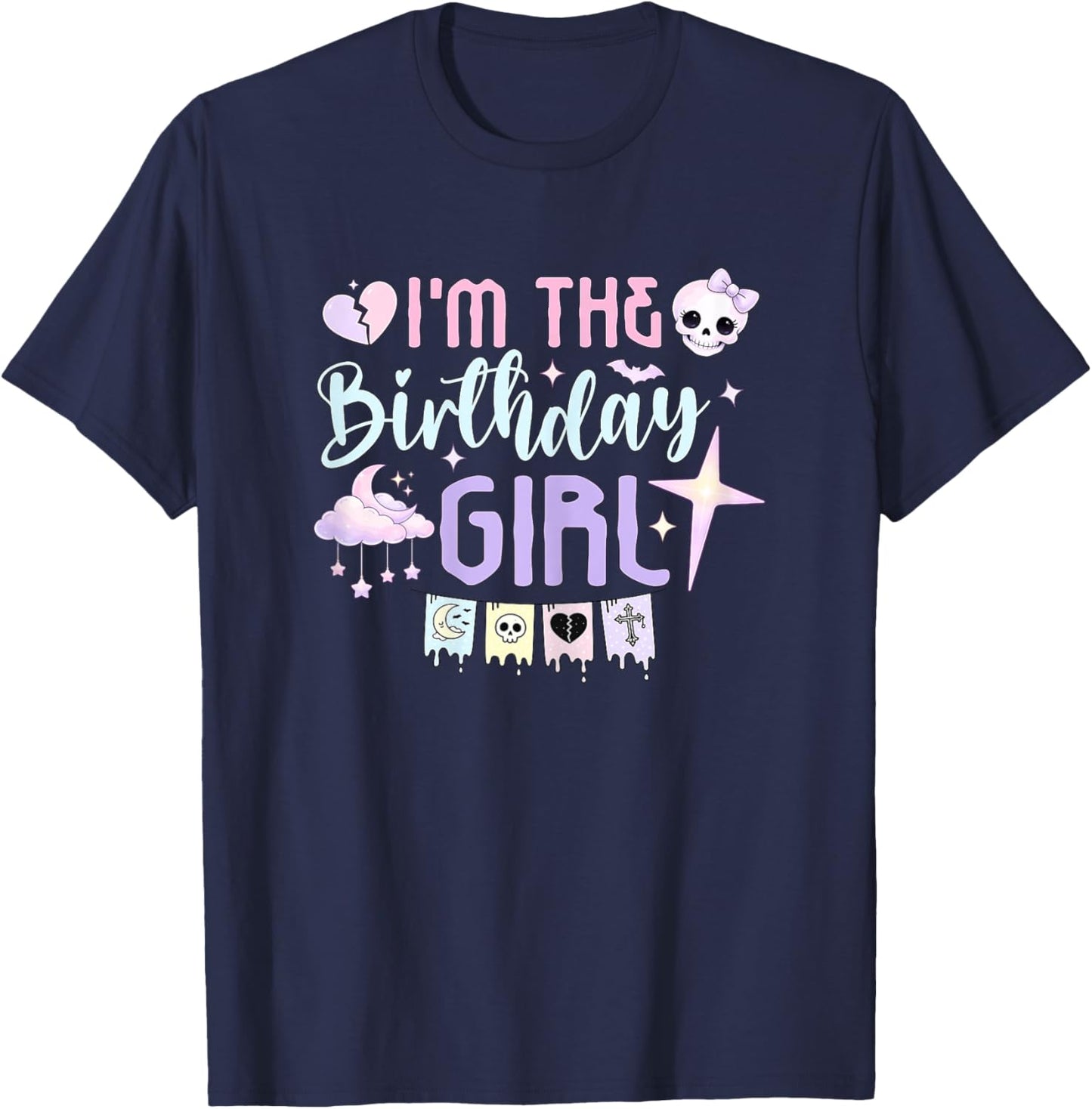 Im The Birthday Girl Pastel Goth Cute Spooky T-Shirt - T-Shirt | Navy