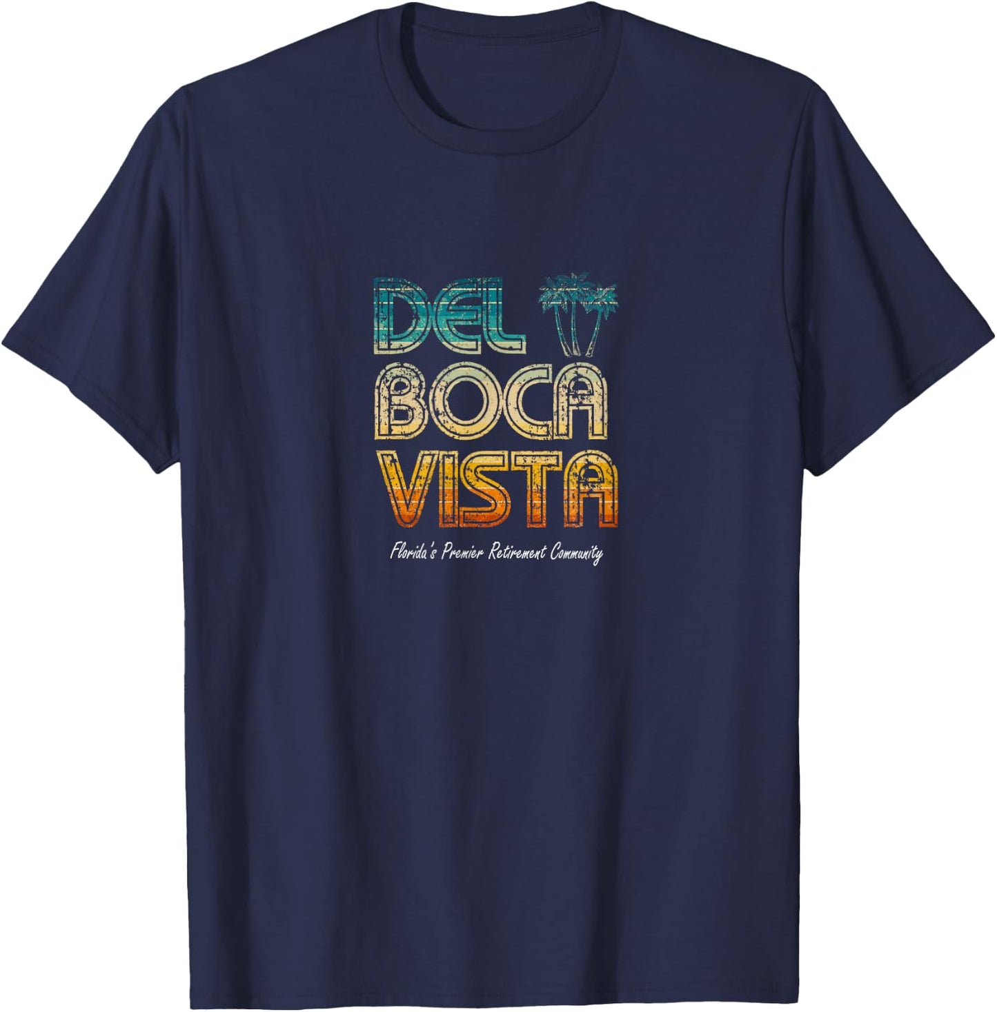 Giddy Up Special- Del Boca Vista Retirement Community Funny T-Shirt - T-Shirt | Navy