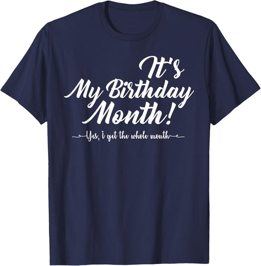 It's My Birthday Month Gifts T-Shirt - T-Shirt | Navy