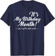 It's My Birthday Month Gifts T-Shirt - T-Shirt | Navy