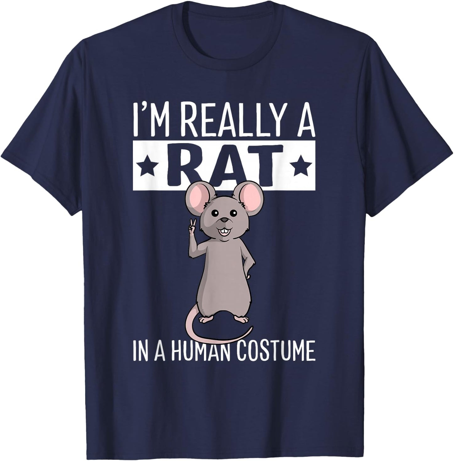 I'm Really A Rat In A Human Costume Halloween Funny T-Shirt - T-Shirt | Navy