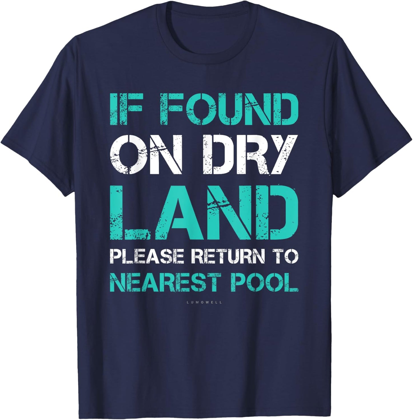Funny Swim If Found On Dry Land Return To Nearest Pool T-Shirt - T-Shirt | Navy