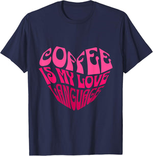 Coffee is My Love Language T-Shirt - T-Shirt | Navy