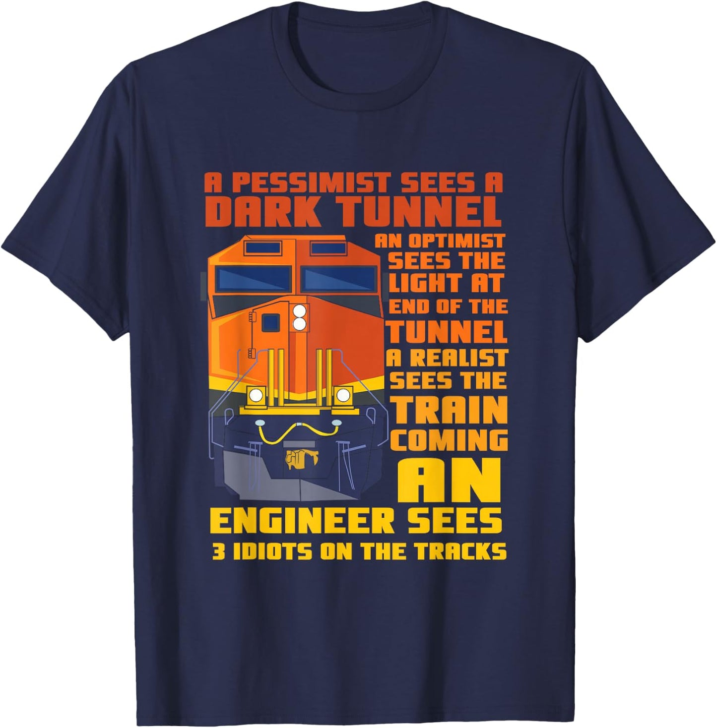 Railroad Train Engineer Sees 3 Idiots On The Tracks T-Shirt - T-Shirt | Navy