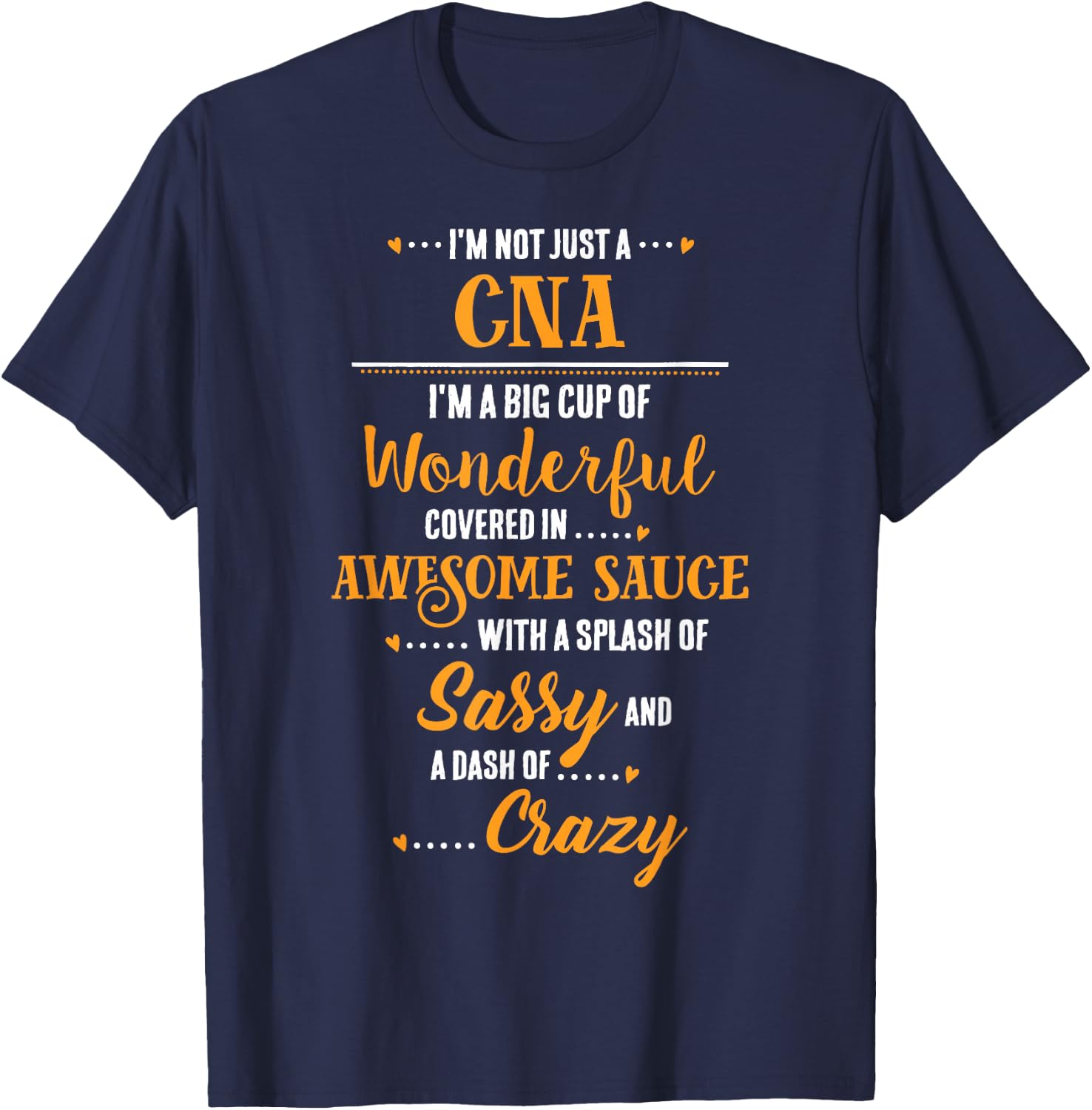 Inked Creation CNA Big Cup Of Awesome Sassy Classy Crazy T-Shirt - T-Shirt | Navy