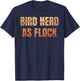 Funny Bird Nerd AF Birding Bird Watching Birdwatching Gift T-Shirt - T-Shirt | Navy
