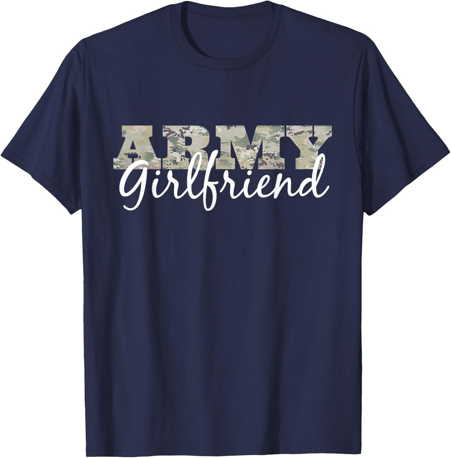 Army Girlfriend Shirt Camo Gift US Military Pride T-Shirt - T-Shirt | Navy