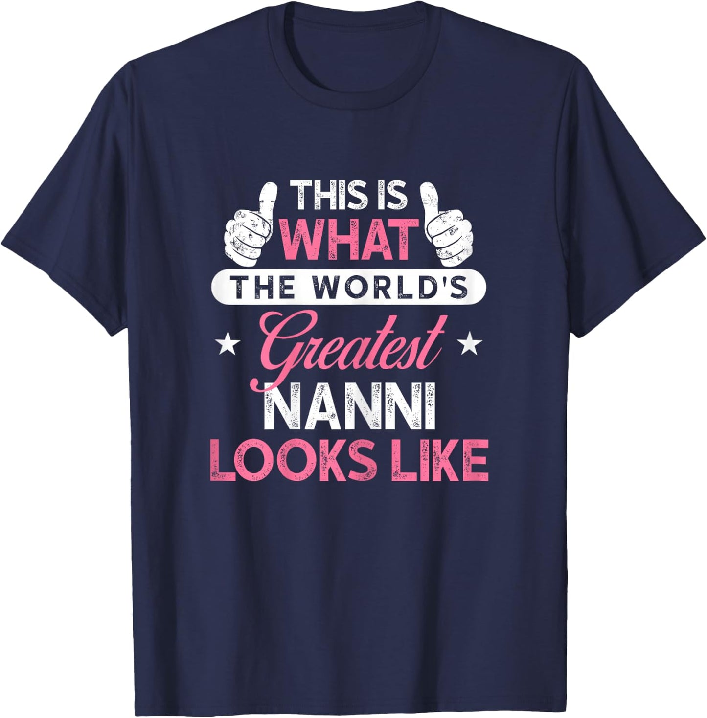 Nanni Design: World's Greatest Nanni T-Shirt - T-Shirt | Navy