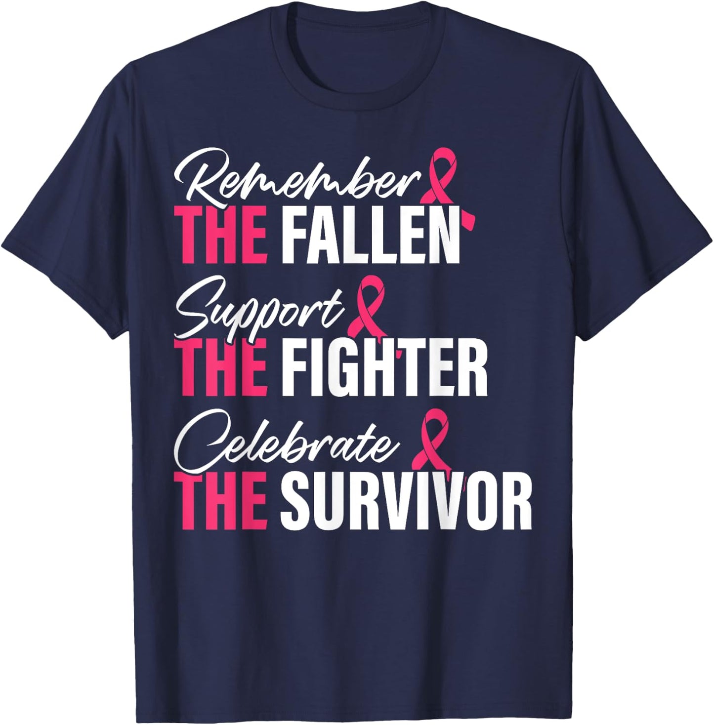 Breast Cancer Awareness Remember Support Celebrate T-Shirt - T-Shirt | Navy