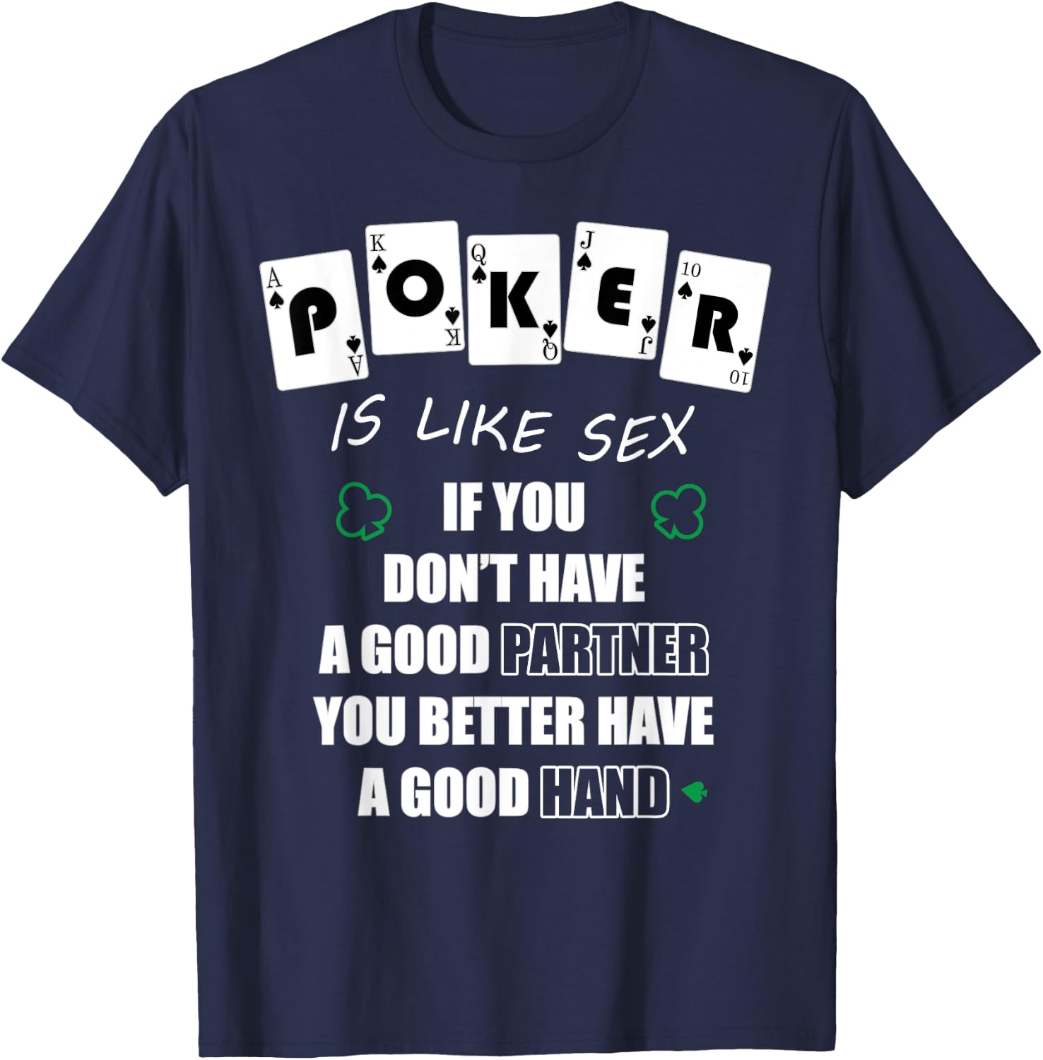Funny Poker Is Like Sex Gambler Gift T-Shirt - T-Shirt | Navy
