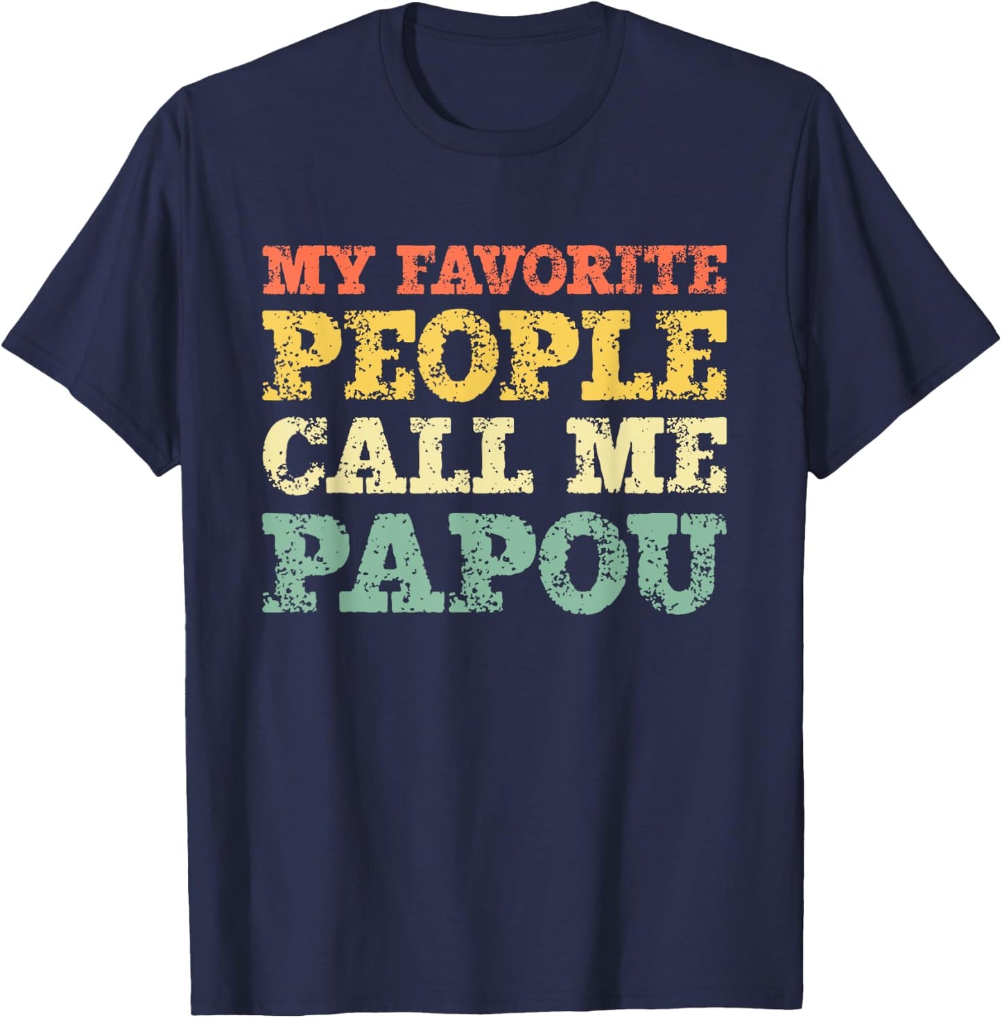 My Favorite People Call Me Papou Vintage T-Shirt - T-Shirt | Navy