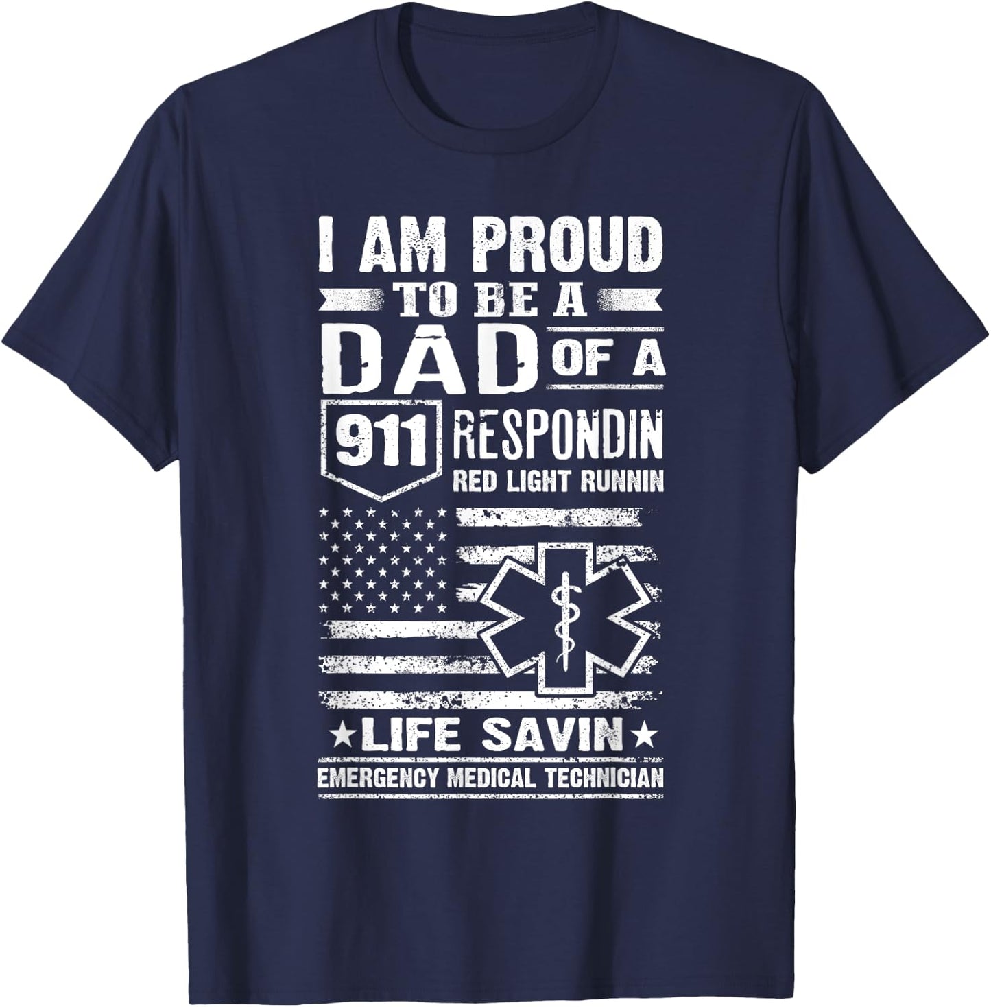I Am Proud To Be A Dad Of A 911 Respondin EMT T-Shirt - T-Shirt | Navy