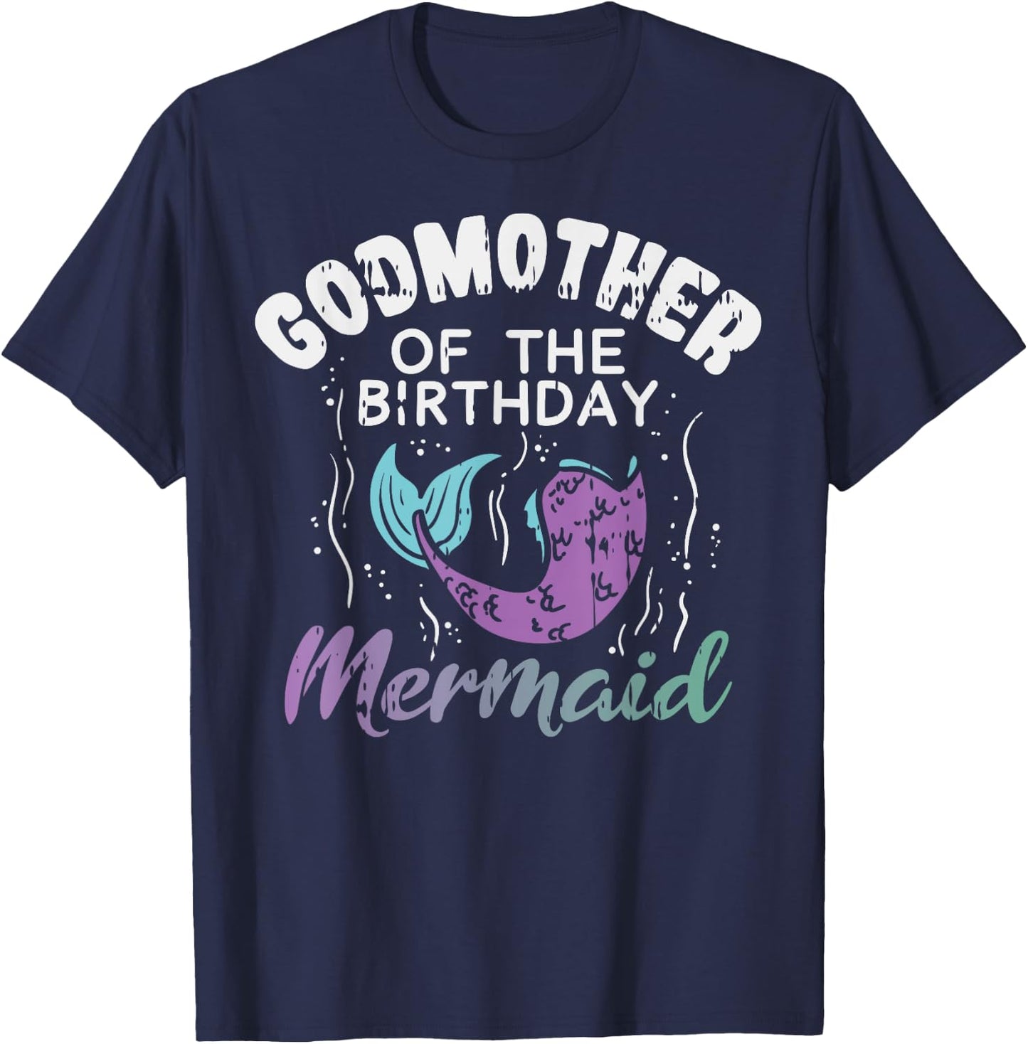 Godmother Of The Birthday Mermaid Family Matching Party Gift T-Shirt - T-Shirt | Navy