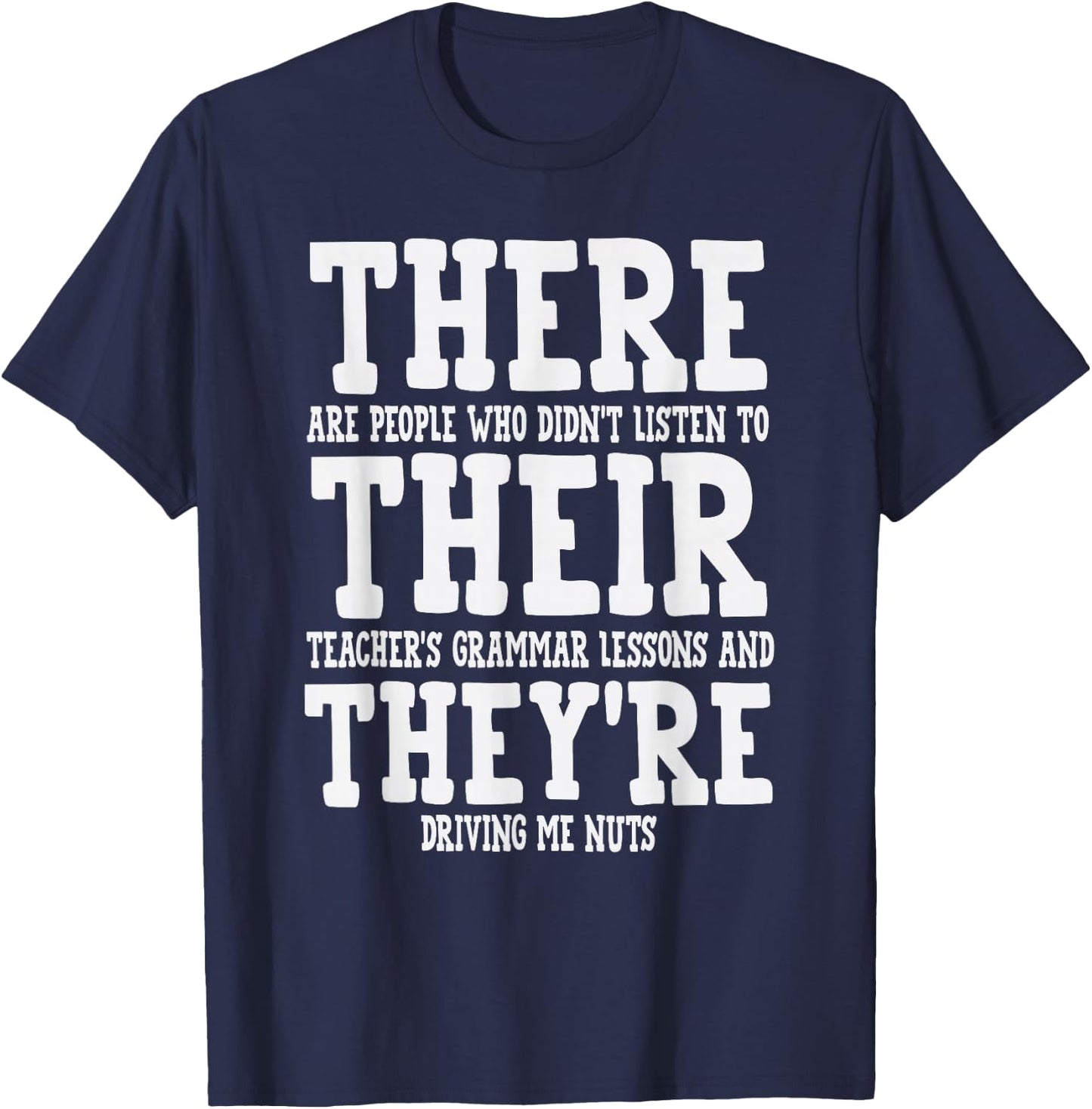 Teacher Appreciation Christmas Gifts Men Women There Their They're Funny Teaching Grammar English Humor T-Shirt - T-Shirt | Navy