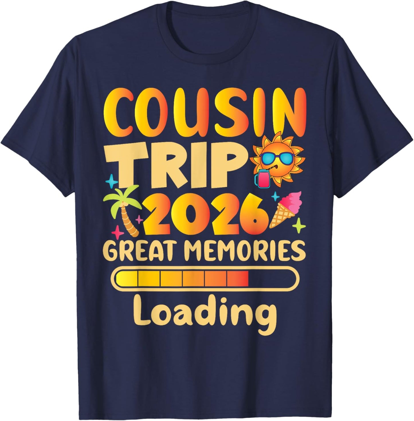 Cousin Trip 2026 Family Reunion T-Shirt - T-Shirt | Navy