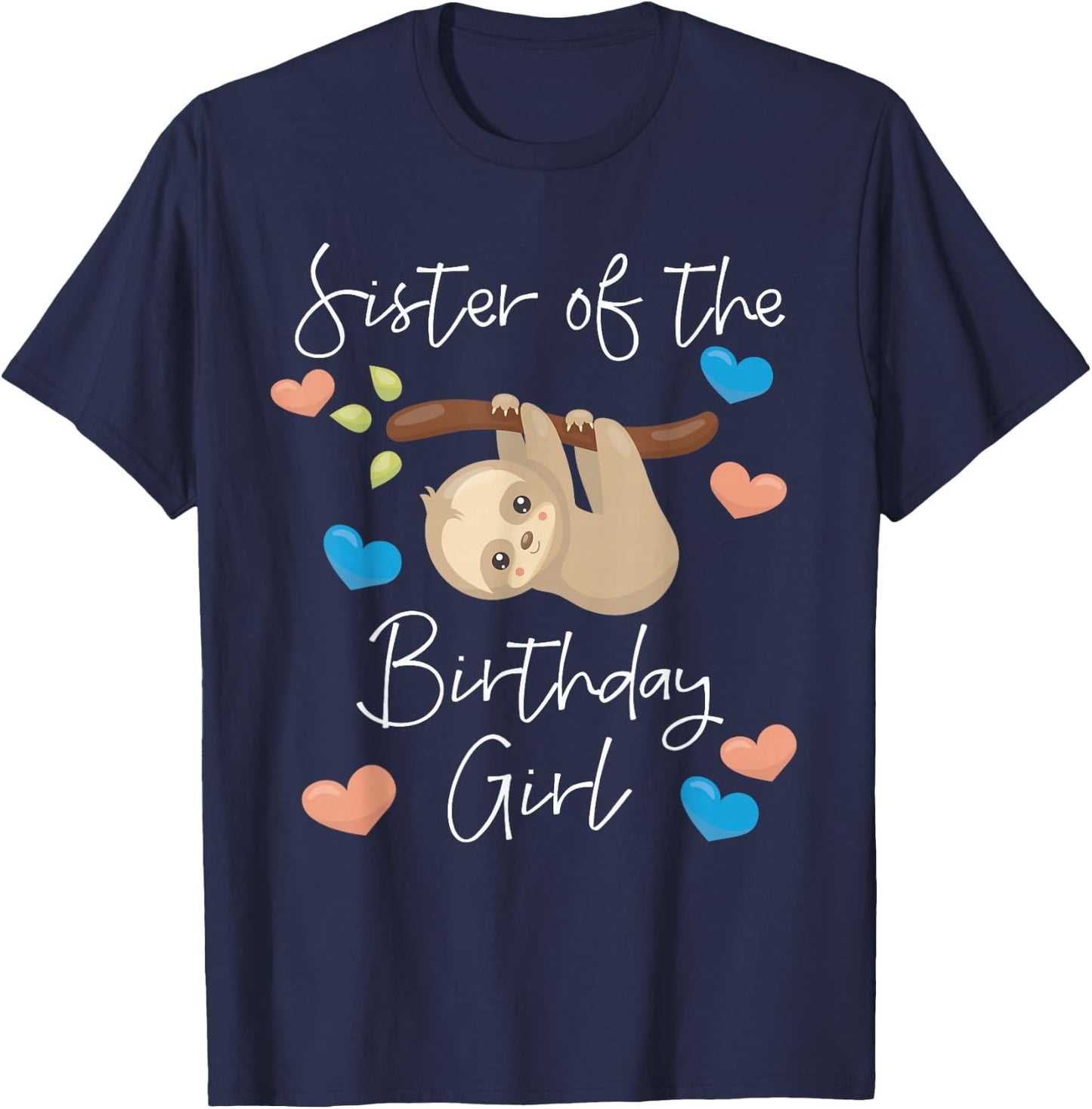 Sister of the Birthday Girls Sloth B-Day Party T-Shirt - T-Shirt | Navy