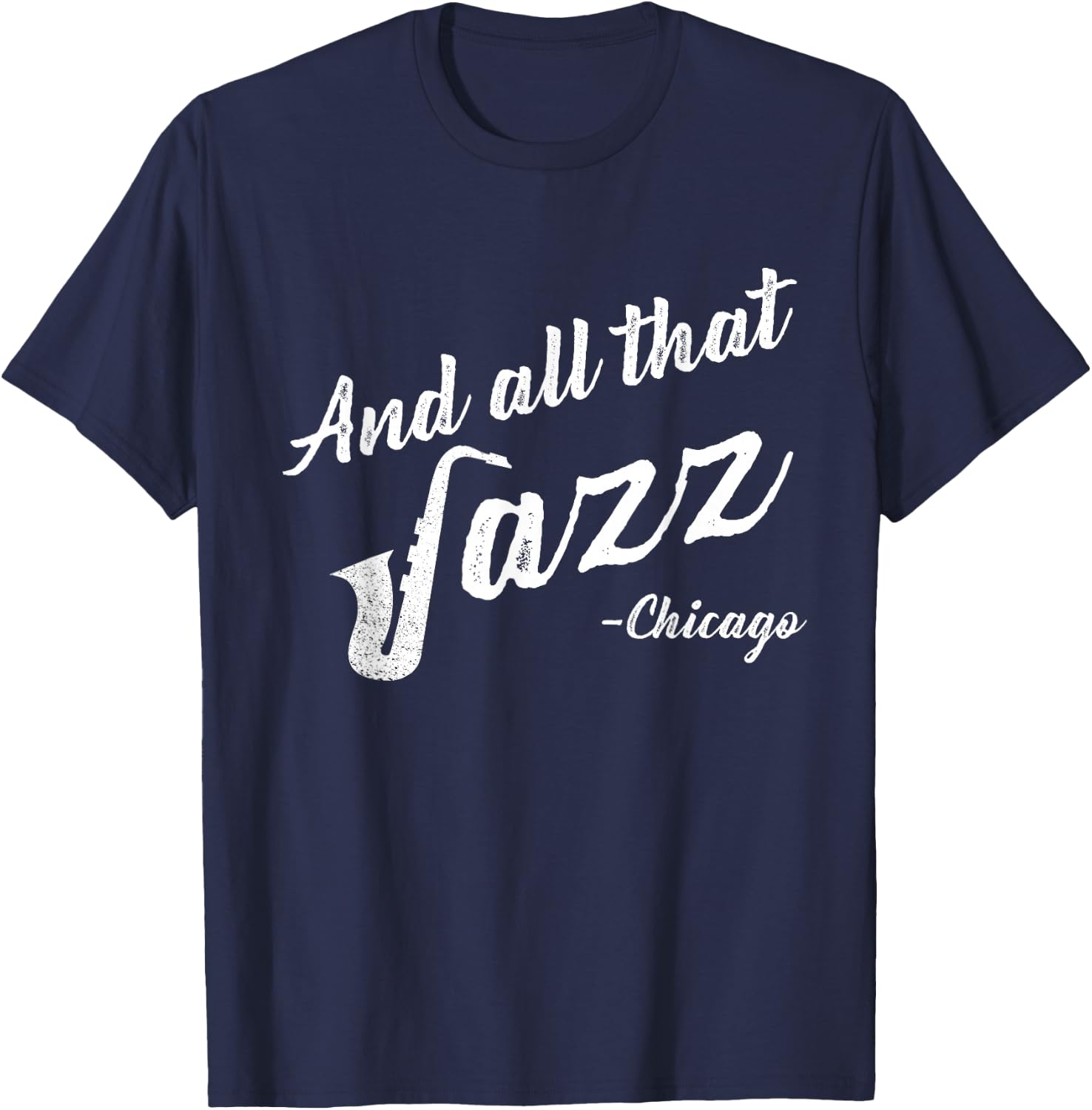 Chicago Musician And All That Jazz T-Shirt - T-Shirt | Navy