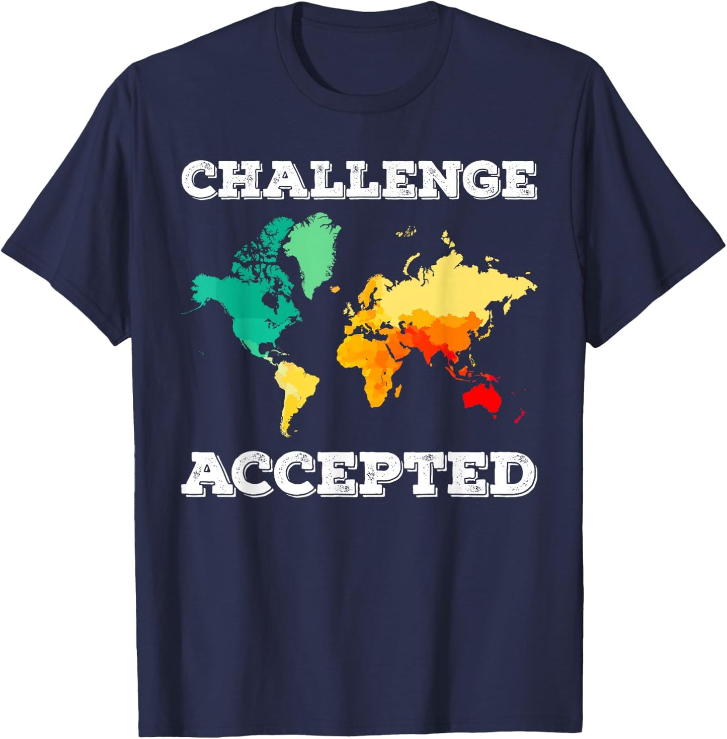 Challenge Accepted Map T Shirt | Travel World Traveler Shirt T-Shirt - T-Shirt | Navy