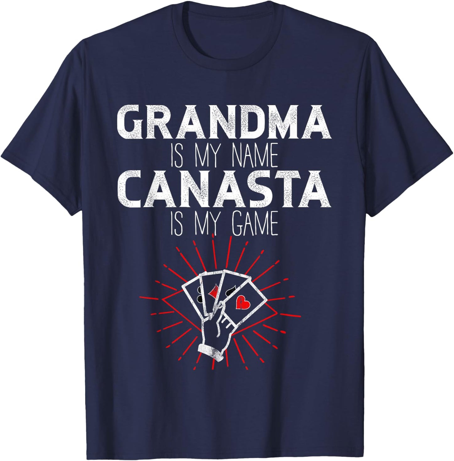 Grandma is my name Canasta is my Game T-Shirt - T-Shirt | Navy