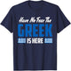 Have No Fear The Greek Proud Greece Funny Flag T-Shirt - T-Shirt | Navy