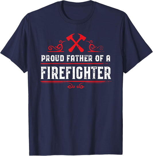 Proud father of a firefighter - Dad of a Firefighter T-Shirt - T-Shirt | Navy