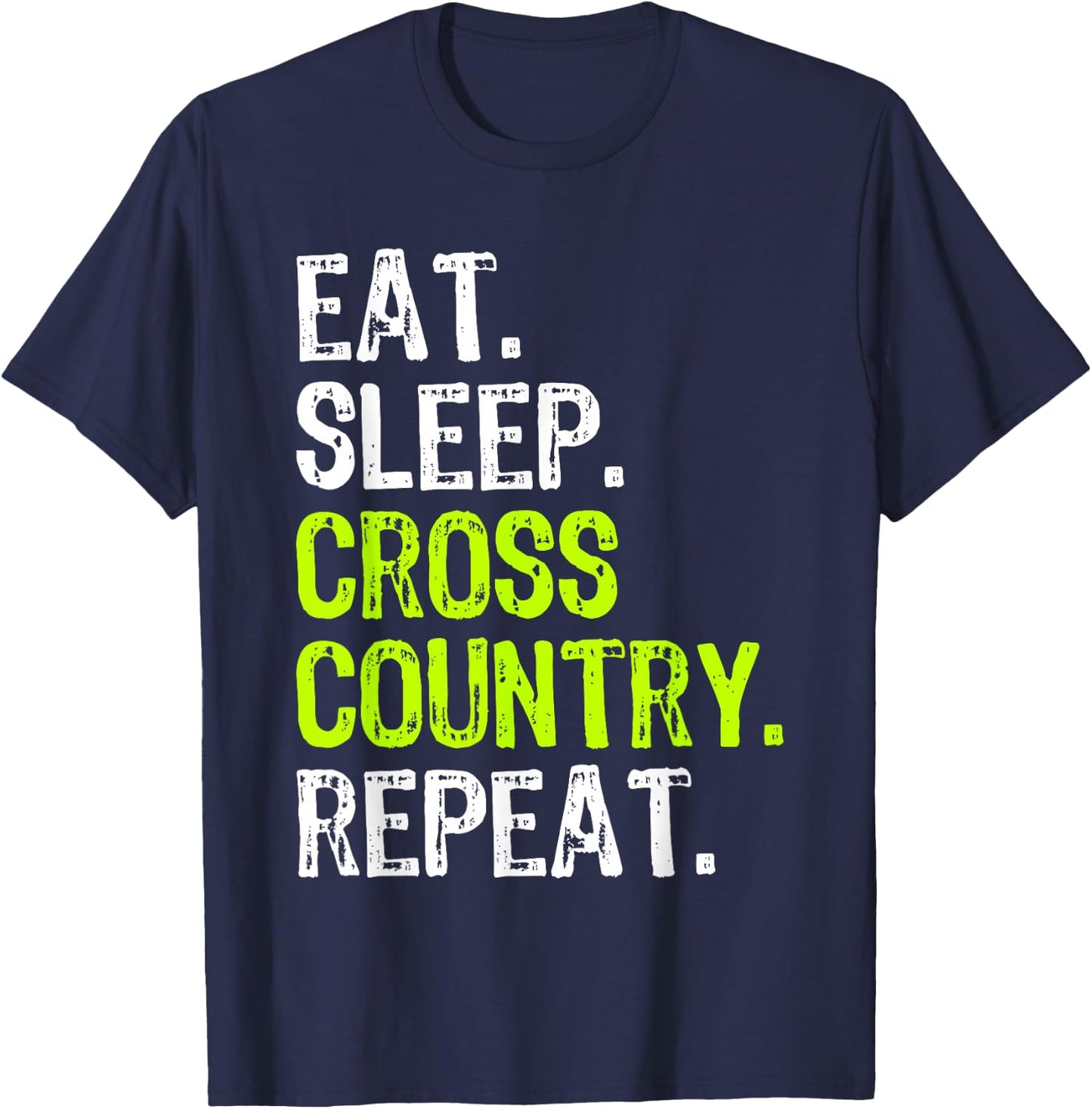 Eat Sleep Cross Country Repeat Running Runner Run Funny T-Shirt - T-Shirt | Navy