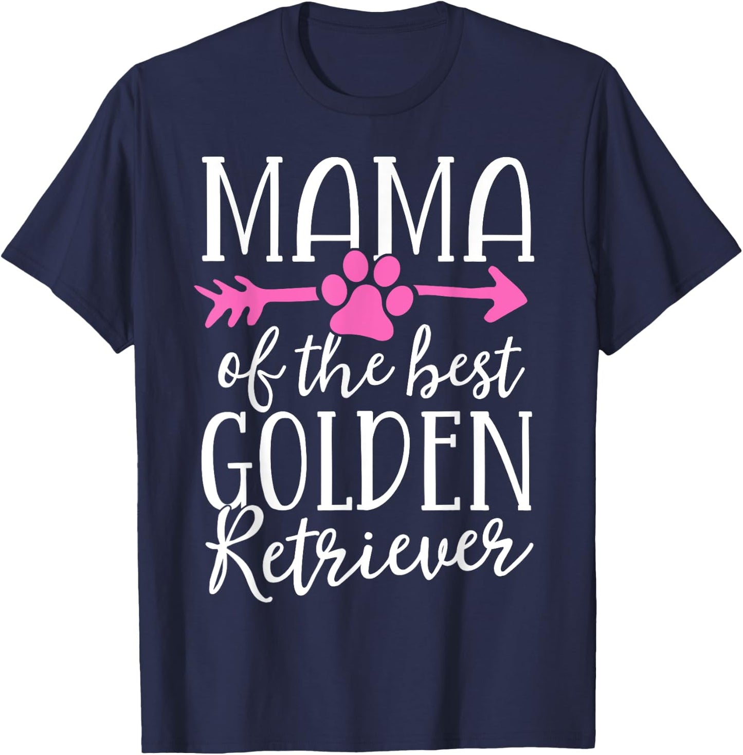 Mama Of The Best Golden Retriever Dog Mom Mother Puppy Men Women Girls Kids T-Shirt - T-Shirt | Navy
