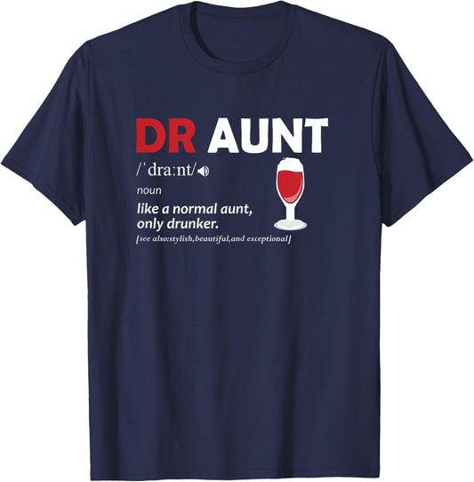 Auntie: Draunt Definition Funny Aunt Wine Lover T-Shirt - T-Shirt | Navy