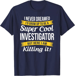 Investigator Funny Gift Investigator, -Adults, Black, Small, Short Sleeve T-Shirt - T-Shirt | Navy