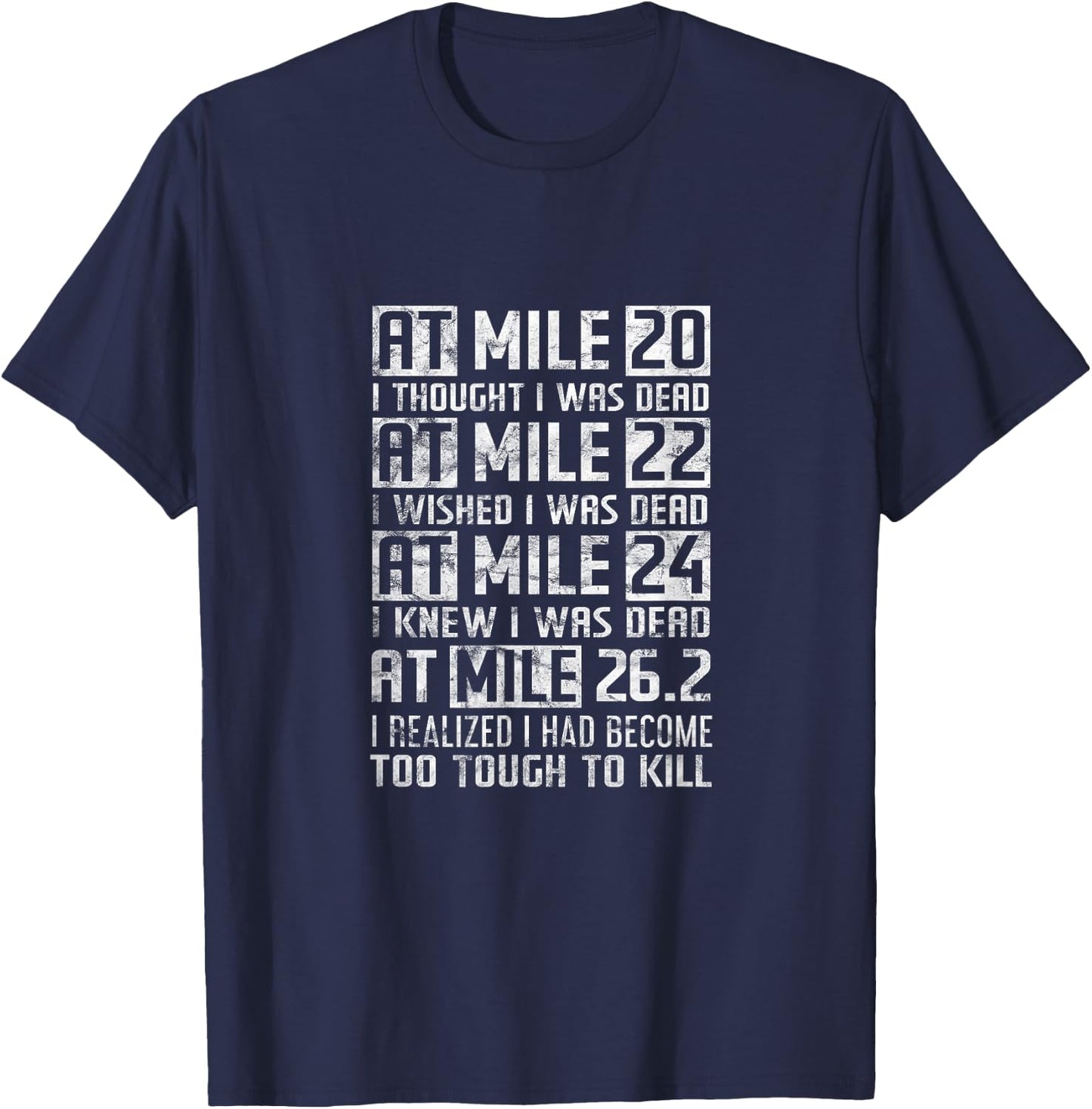 Too Tough to Kill at Mile 26.2 - Funny Marathon Shirt T-Shirt - T-Shirt | Navy