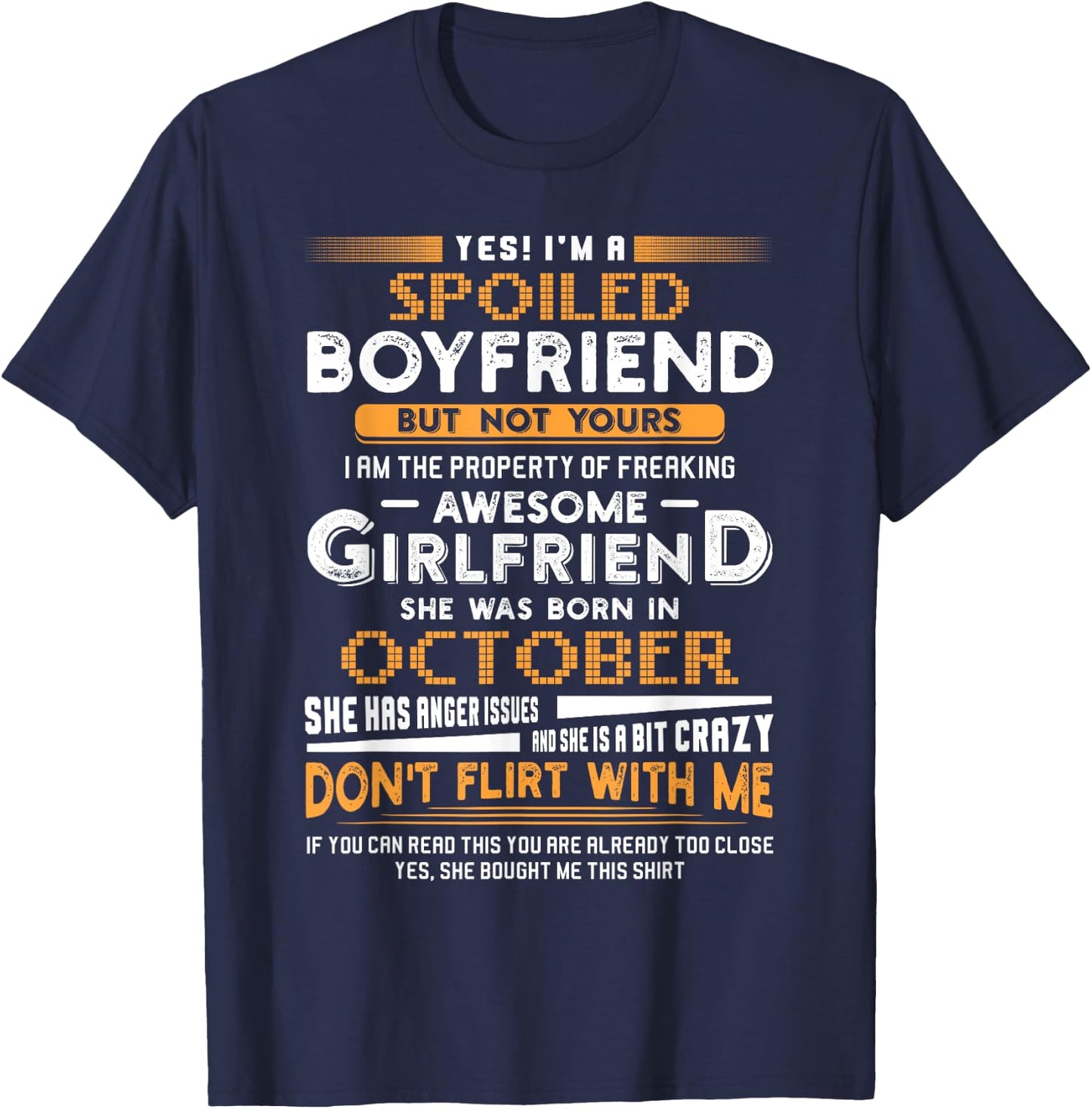 Yes I'm A Spoiled Boyfriend Of An October Girlfriend T-Shirt - T-Shirt | Navy