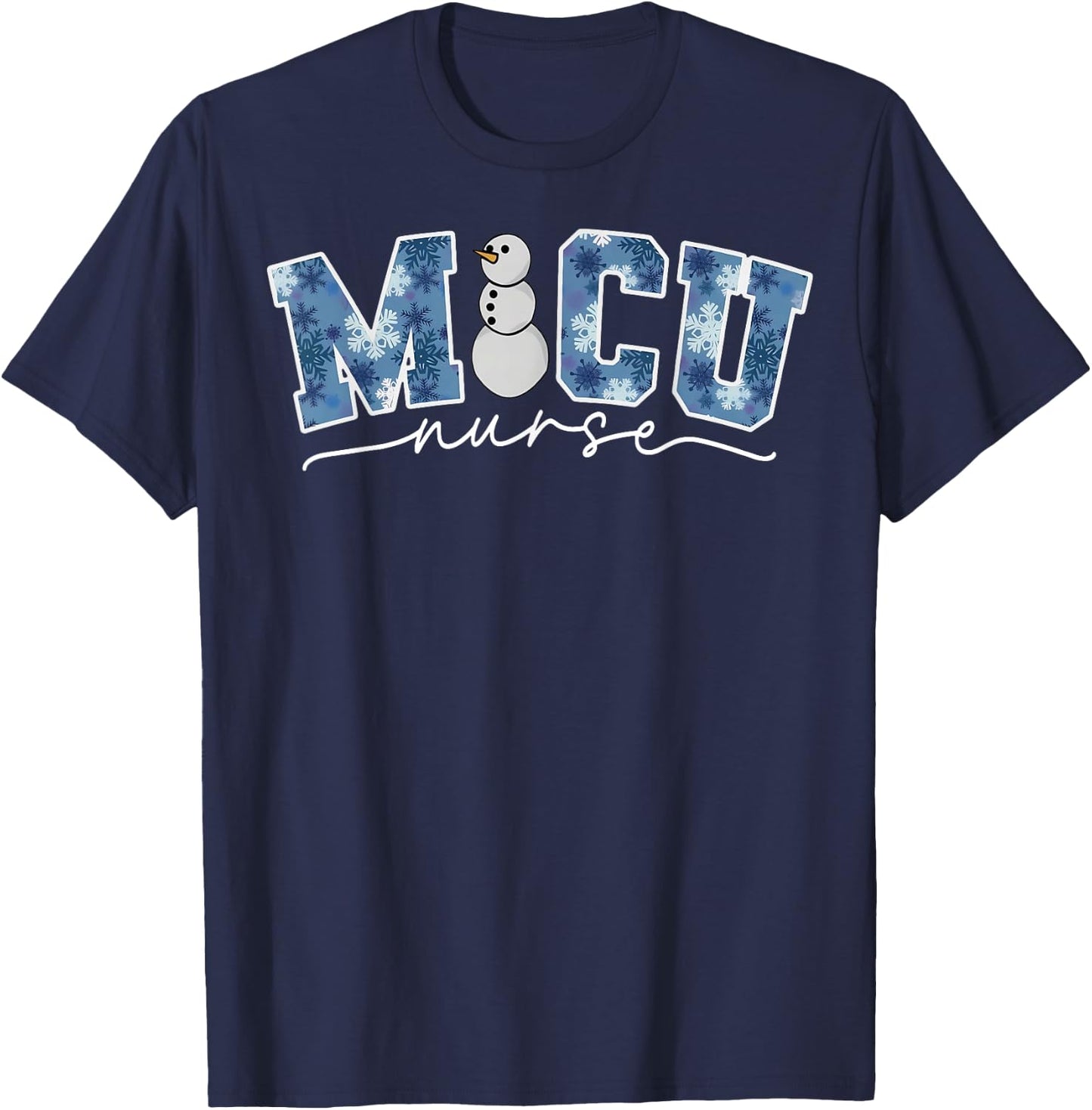 Snowman MICU Nurse Christmas Medical ICU RN Xmas Nursing T-Shirt - T-Shirt | Navy