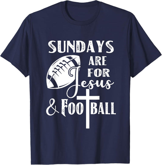 Sundays Are For Jesus And Football Funny Christian Gift T-Shirt - T-Shirt | Navy
