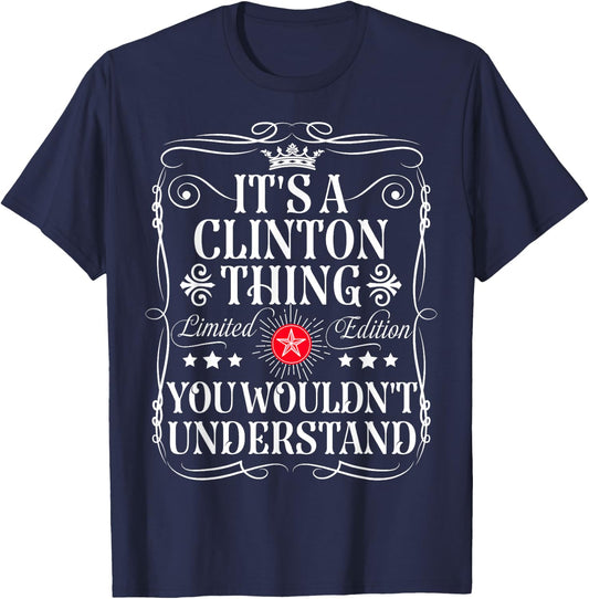 Clinton Name Its A Clinton Thing You Wouldn't Understand T-Shirt - T-Shirt | Navy
