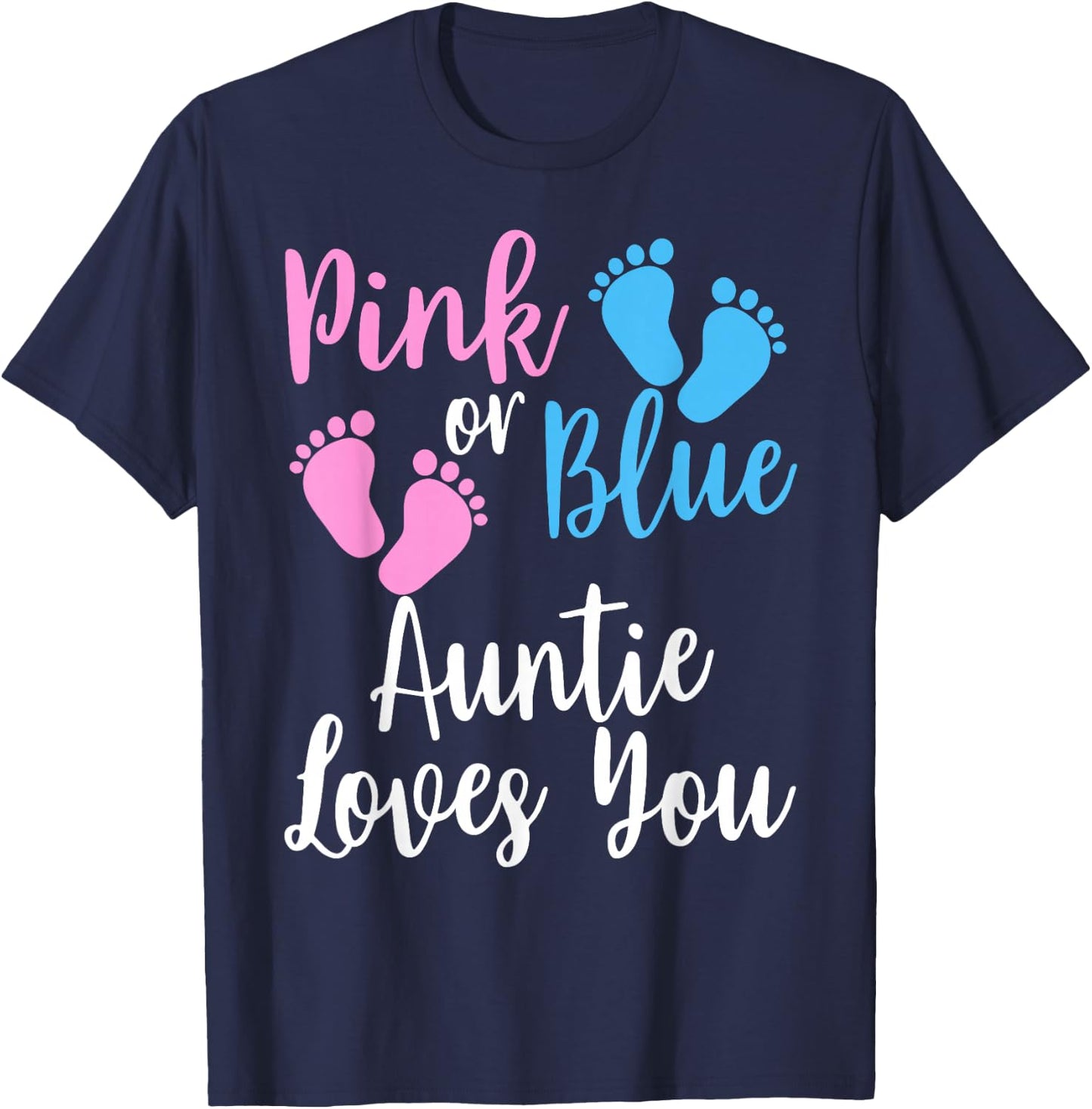 Gender Reveal Aunt- | Pink Or Blue Auntie Loves You T-Shirt - T-Shirt | Navy