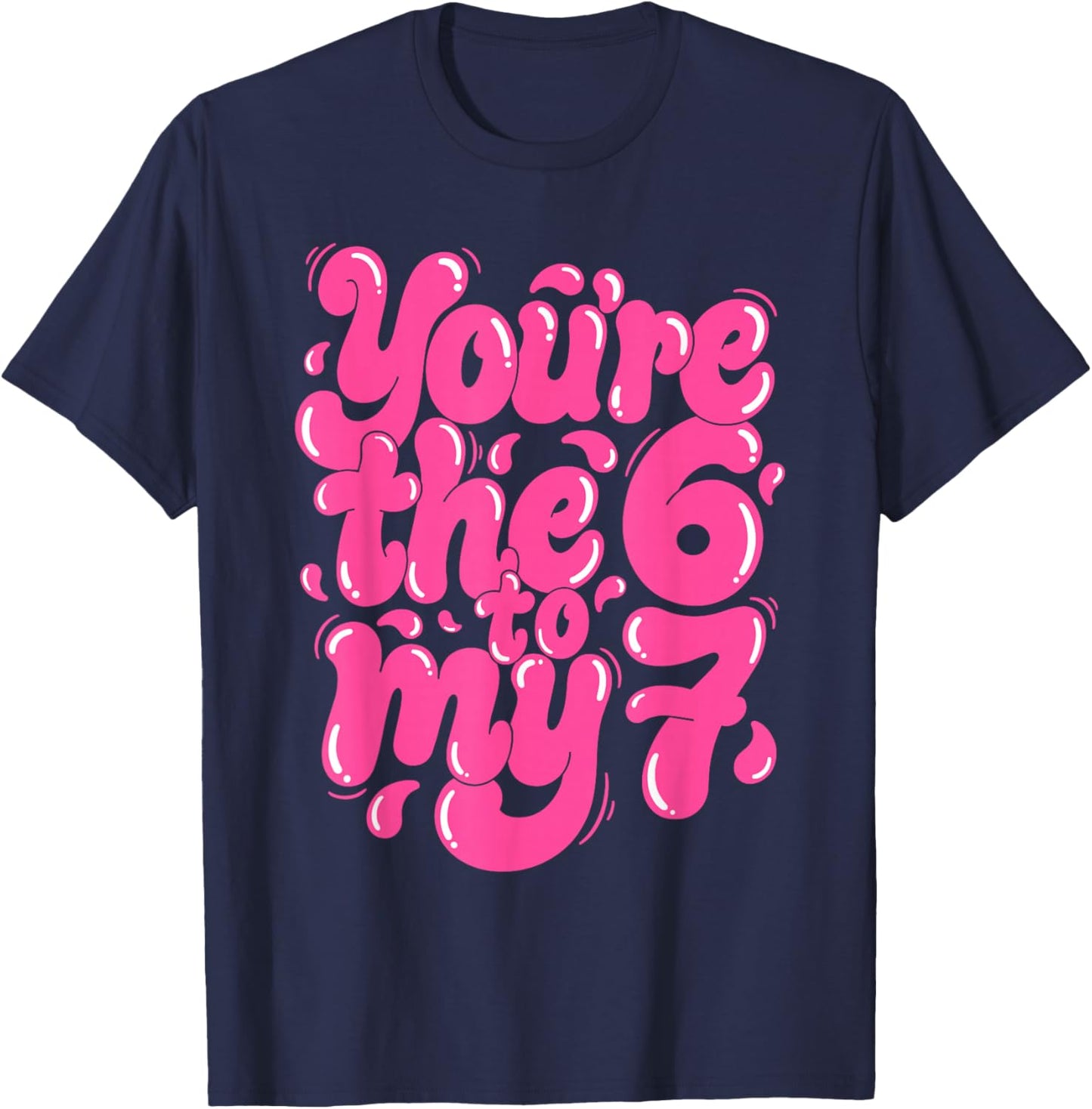 You're The 6 to My 7 Funny Pink Valentine's 67 Meme Youth T-Shirt - T-Shirt | Navy