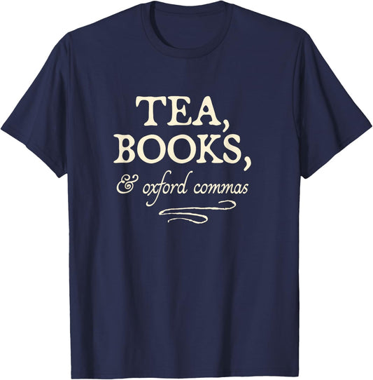 "Tea, Books, & Oxford Commas" - funny grammar snob T-Shirt - T-Shirt | Navy